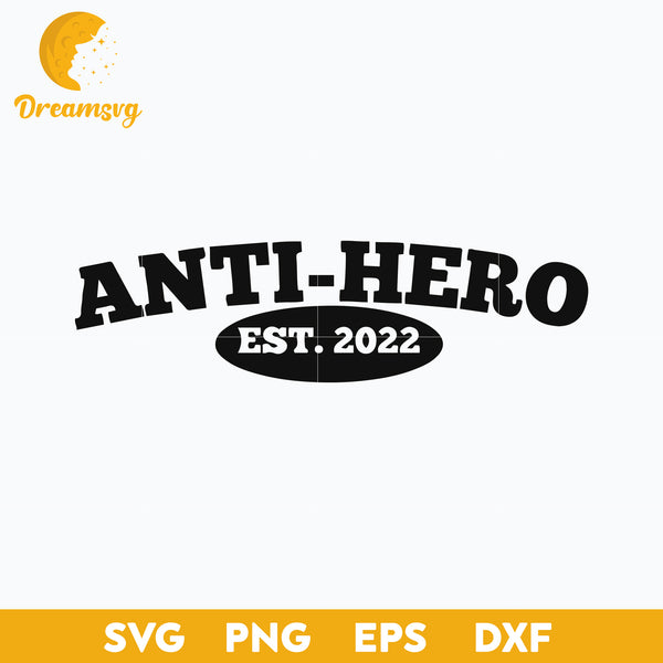 Anti Hero EST.2022 SVG, Midnights Swift SVG, Midnights SVG