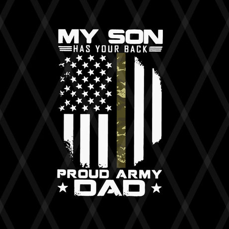 My Son Has Your Back Proud Army Dad American Flag svg, png, dxf, eps digital file FTD08062118