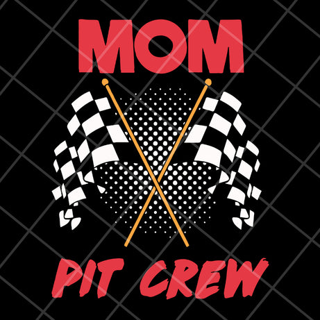 Mom pit crew svg, Mother's day svg, eps, png, dxf digital file MTD13042125