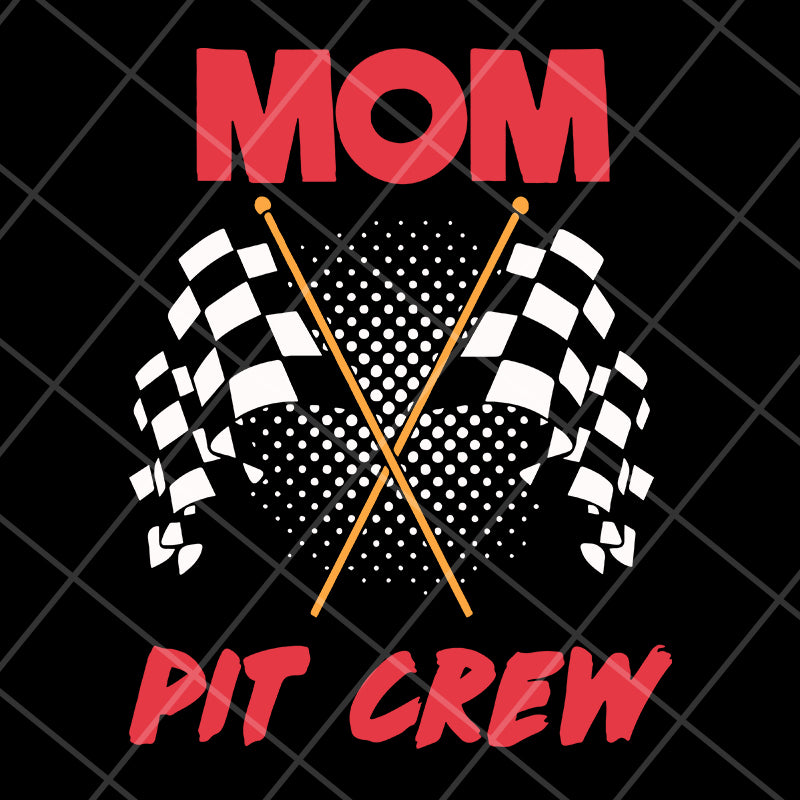 Mom pit crew svg, Mother's day svg, eps, png, dxf digital file MTD13042125