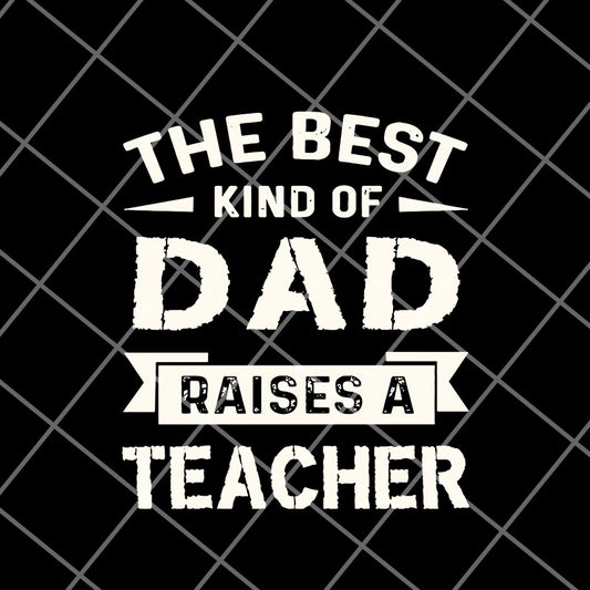 the-best-kind-of-dad svg, png, dxf, eps digital file FTD12052108