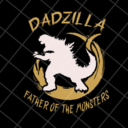 Dadzilla father of the monsters svg, Fathers day svg, png, dxf, eps digital file FTD29042121