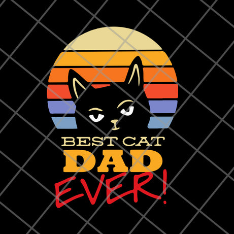 Best cat dad ever svg, eps, png, dxf digital file FTD01062118
