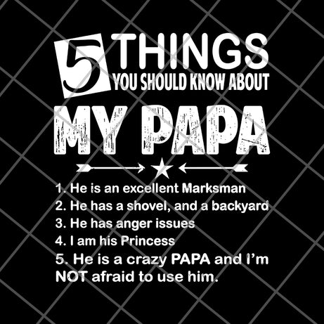 5 things you should know about my papa svg, png, dxf, eps digital file FTD09062114