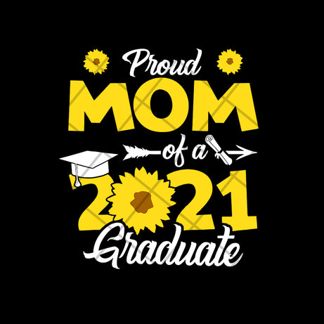Proud mom of a 2021 graduate svg, Mother's day svg, eps, png, dxf digital file MTD03042109