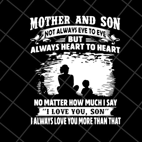 Mother and son quotes svg, Mother's day svg, eps, png, dxf digital file MTD05042147