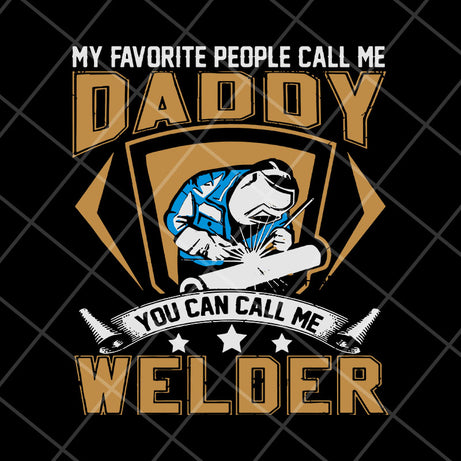 Daddy welder svg, Fathers day svg, png, dxf, eps digital file FTD29042132