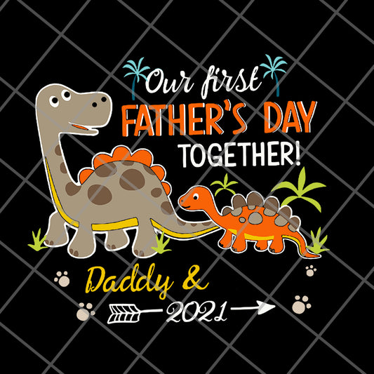 our fisrt father's day svg, png, dxf, eps digital file FTD26052112