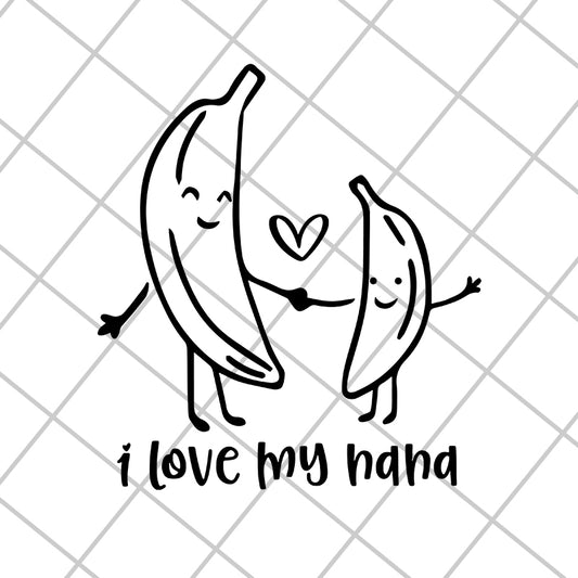 I love my nana svg, Mother's day svg, eps, png, dxf digital file MTD03042122