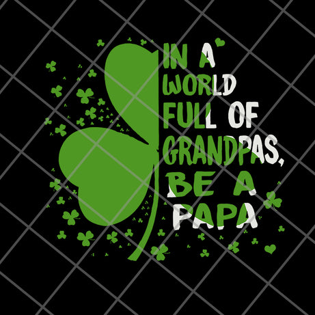 In A World Full Of Grandpas svg, png, dxf, eps digital file FTD05062110