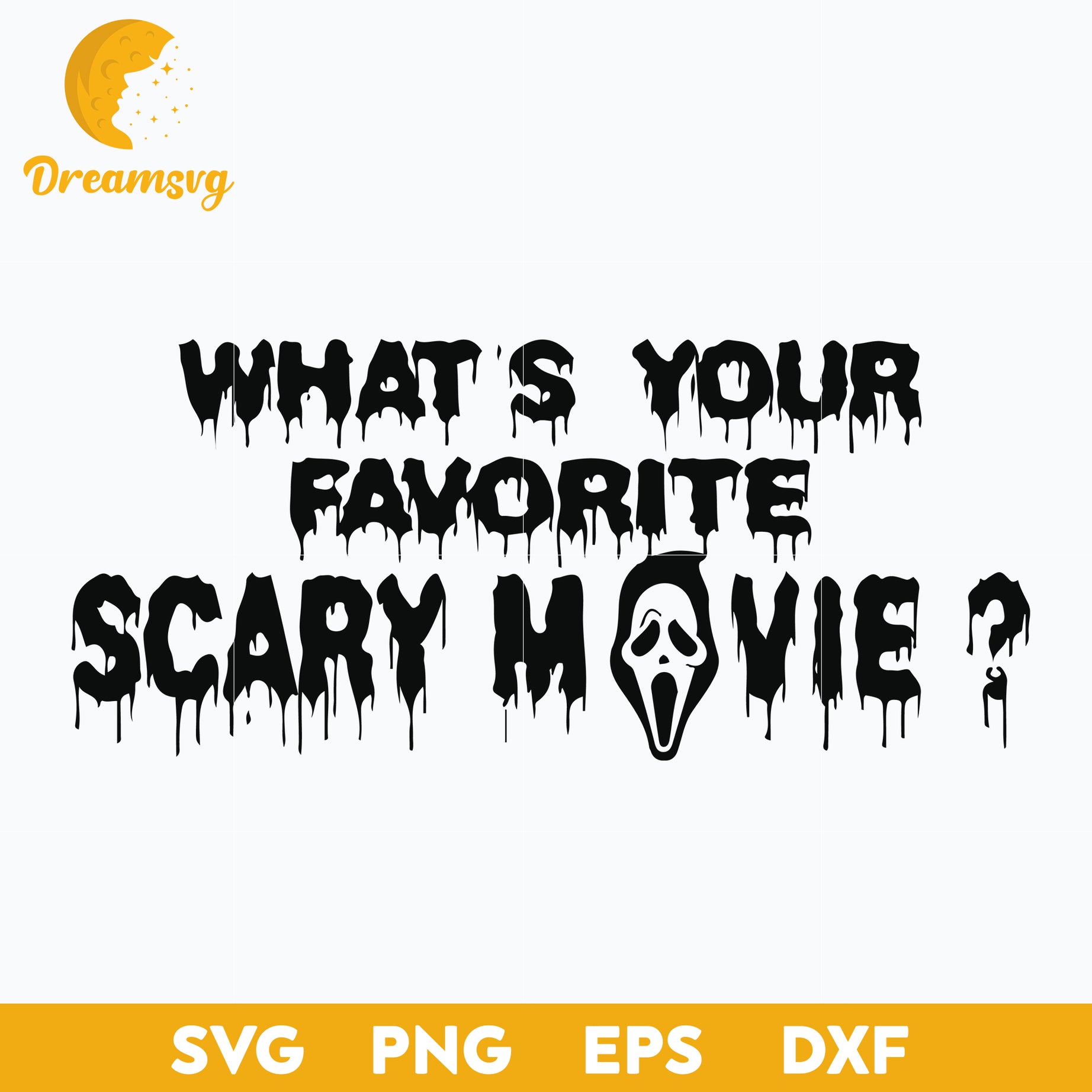 What's Your Favotite Scary Movie Svg, Scream Svg, Ghostface Svg, Halloween Svg, png, dxf, eps digital file.
