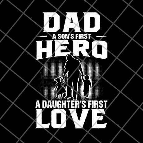 Dad a son first hero svg, png, dxf, eps digital file FTD02062102