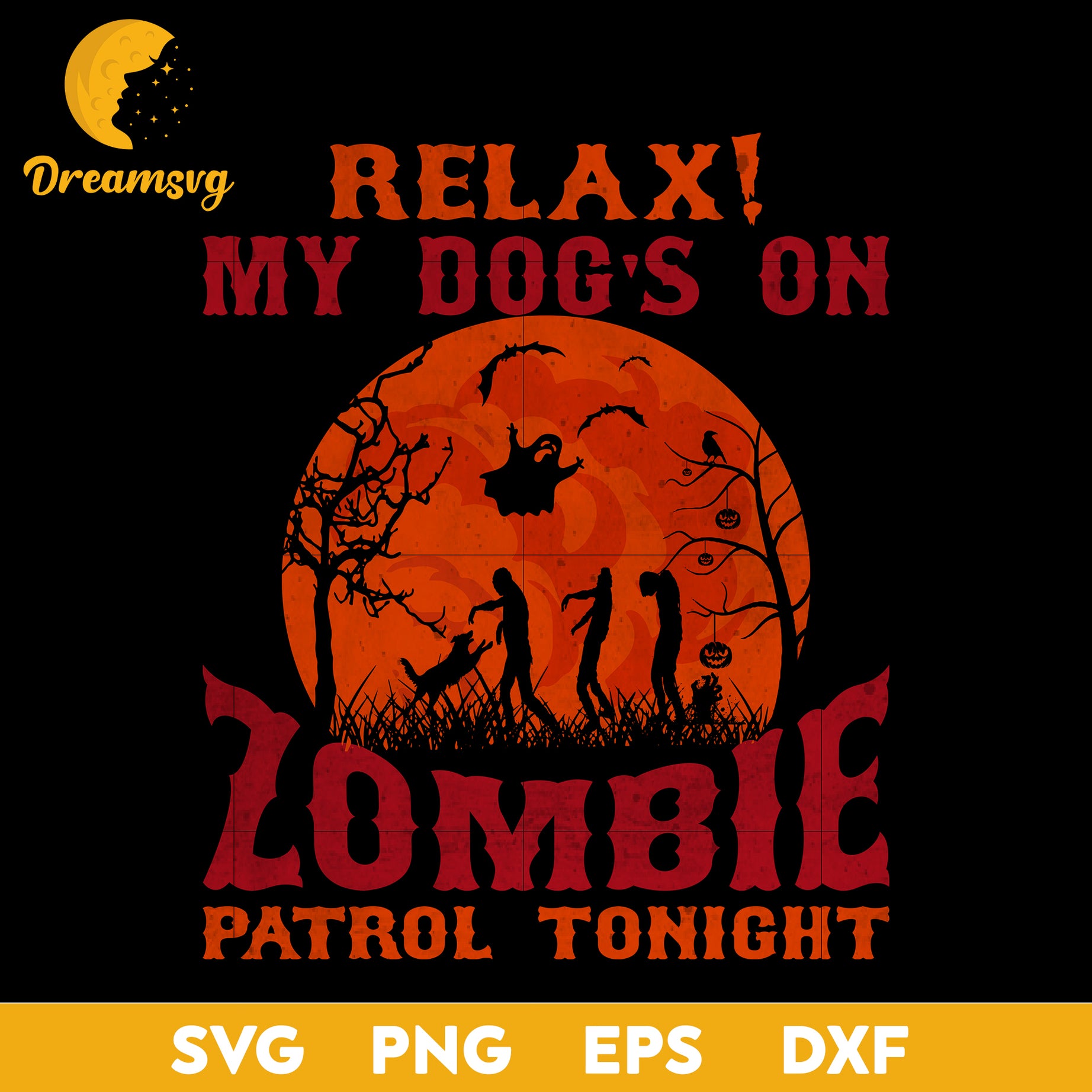 Relax My Dogs On Zombie svg, Halloween svg, png, dxf, eps digital file.