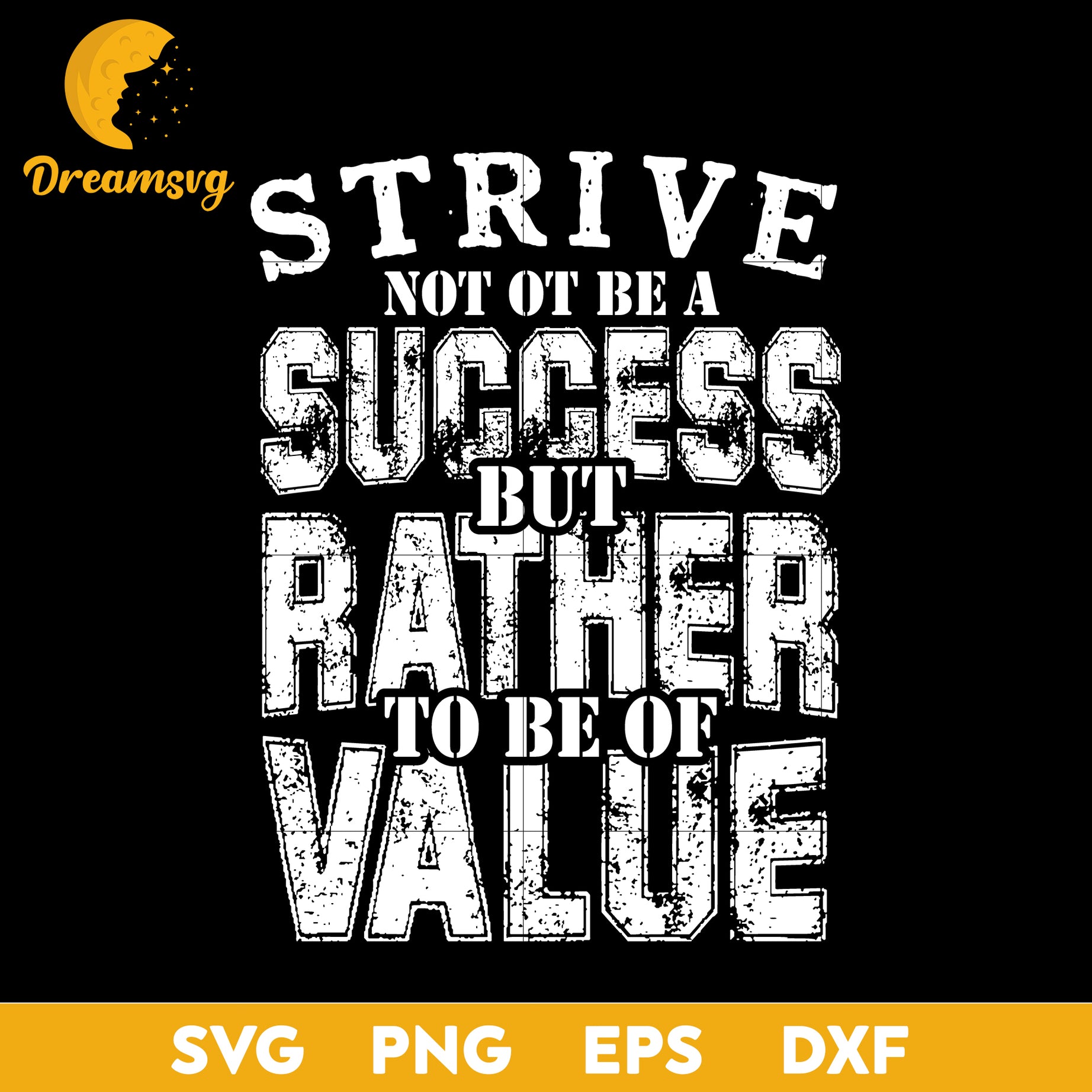 Strive not to be a success but rather of value svg, Halloween svg, png, dxf, eps digital file.