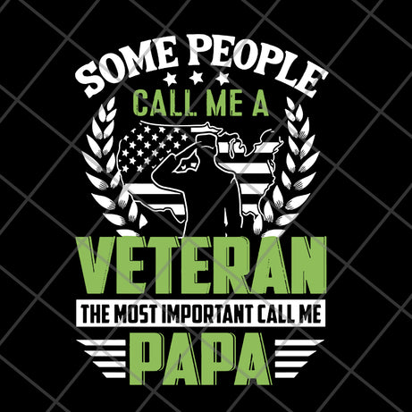  Some people call me Veteran but the most important call me Dad svg, png, dxf, eps digital file FTD19052121