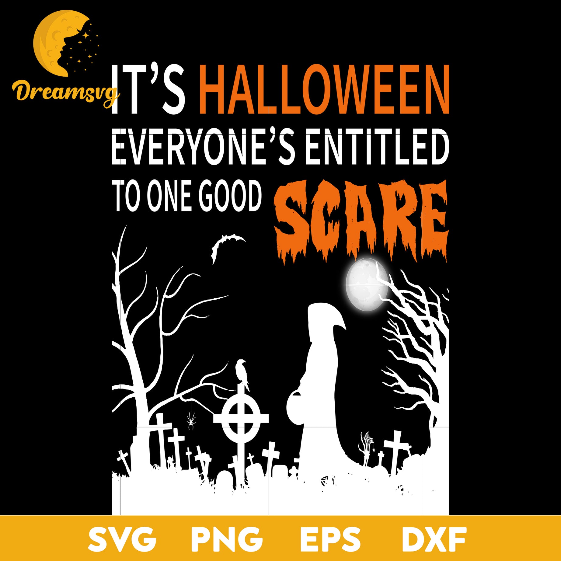 It's halloween everyone's entitled to one good scare svg, Halloween svg, png, dxf, eps digital file.