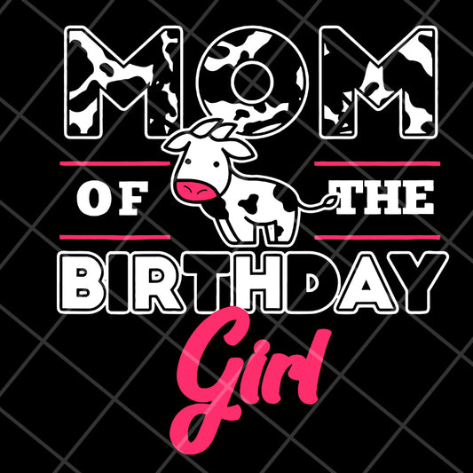 Mom of the birthday girl svg, Mother's day svg, eps, png, dxf digital file MTD15042119