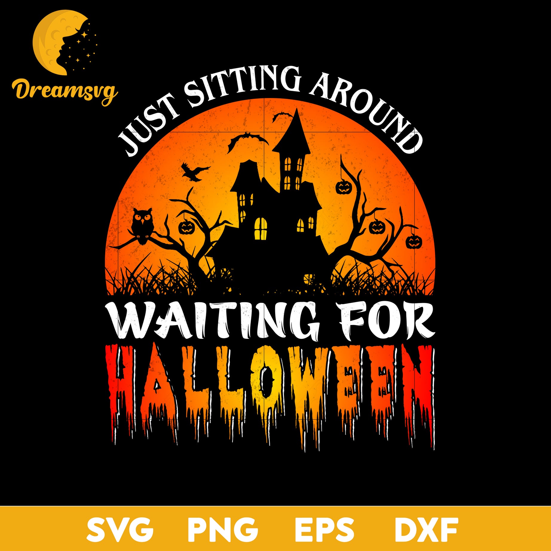 Just sitting around waiting for halloween svg, Halloween svg, png, dxf, eps digital file.