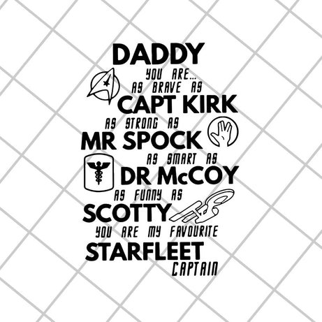 daddy you are as brave as capt kirk as strong as mr spock svg, png, dxf, eps digital file FTD15052107
