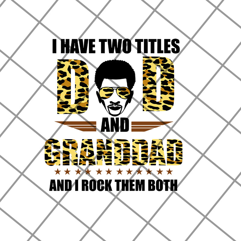  i have two titles dad svg, png, dxf, eps digital file FTD19052111