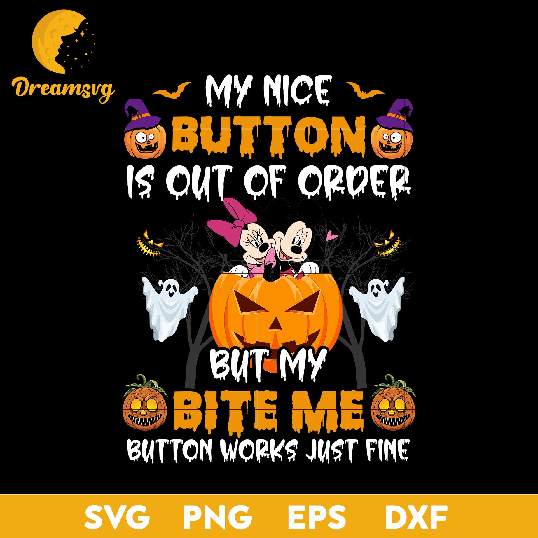 My Nice Button Is Out Of Order But My Bite Me Button Works Just Fine svg, Halloween svg, png, dxf, eps digital file.