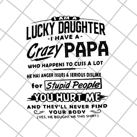 Lucky daughter svg, Fathers day svg, png, dxf, eps digital file FTD29042118