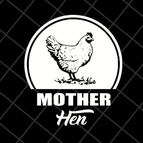 Mother hen svg, Mother's day svg, eps, png, dxf digital file MTD26042118