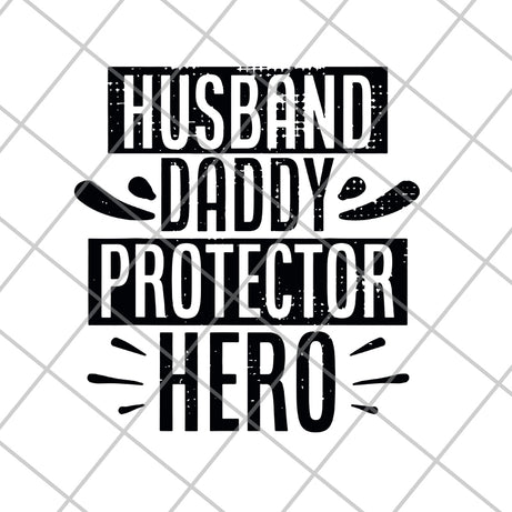  Husband Daddy Protector- svg, png, dxf, eps digital file FTD04062119