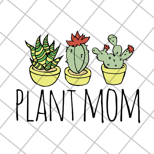 Plant mom svg, Mother's day svg, eps, png, dxf digital file MTD1702104