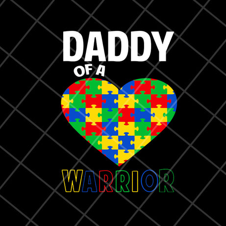 daddy of a warrior svg, png, dxf, eps digital file FTD07052104