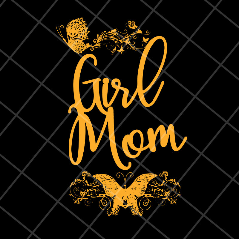 Girl mom svg, Mother's day svg, eps, png, dxf digital file MTD05042130