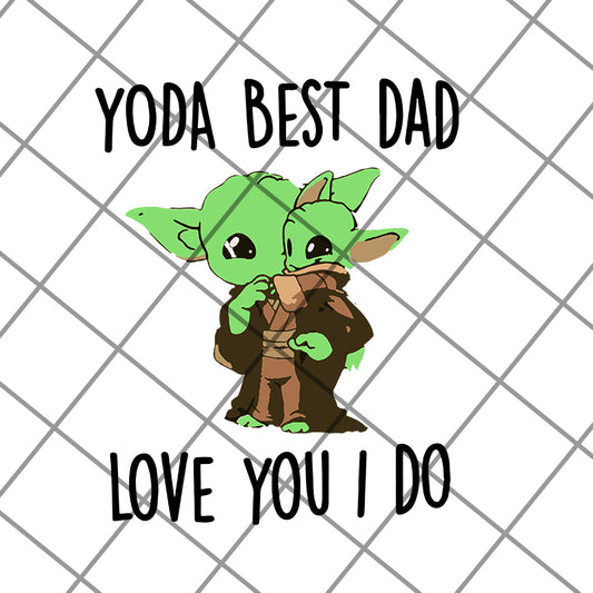  yoda best dad svg, png, dxf, eps digital file FTD19052114