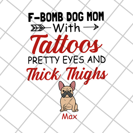 f bomb dog mom svg, Mother's day svg, eps, png, dxf digital file MTD10042106