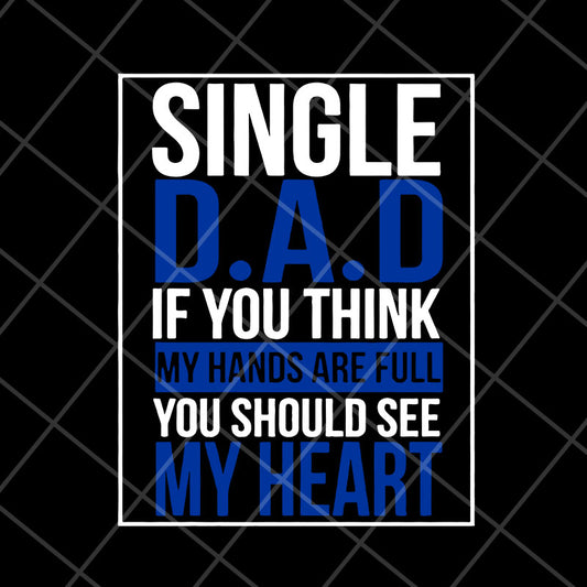 single dad svg, png, dxf, eps digital file FTD10052102