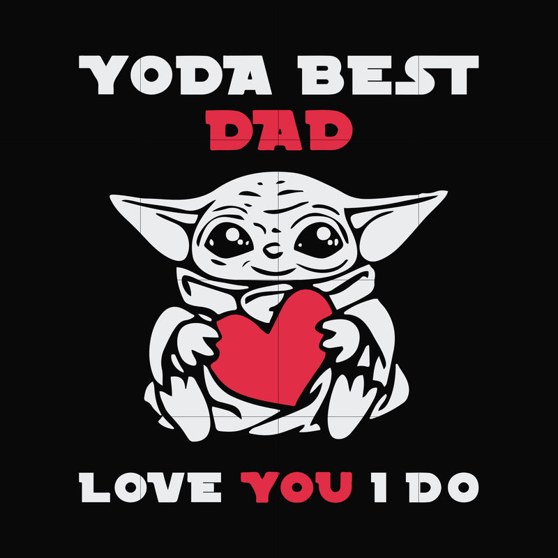 Yoda best dad svg, png, dxf, eps, digital file FTD71