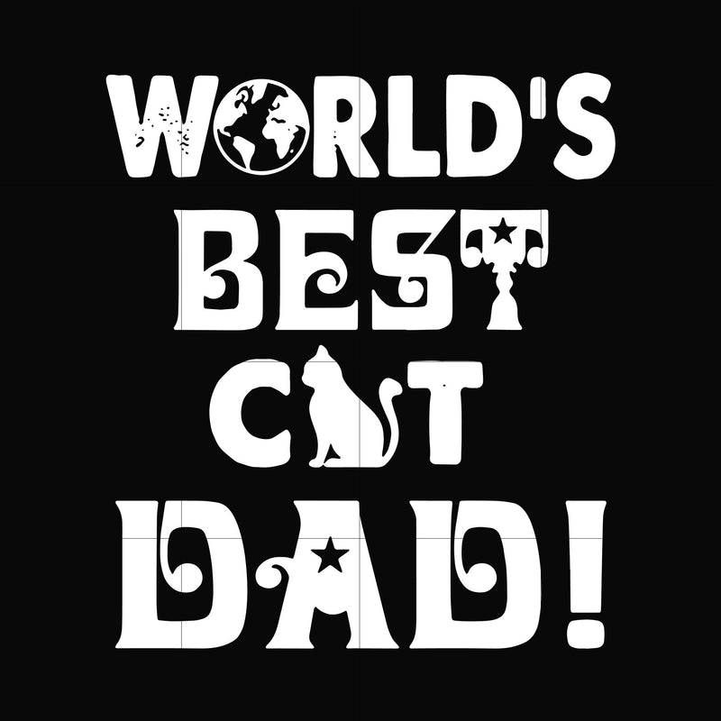 World's best cat dad svg, png, dxf, eps, digital file FTD43