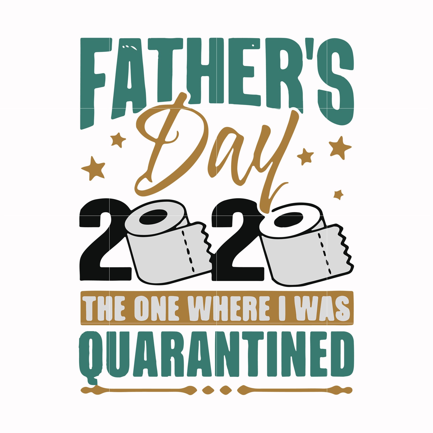 father day 2020 the one where i was quarantined svg, png, dxf, eps, digital file FTD4