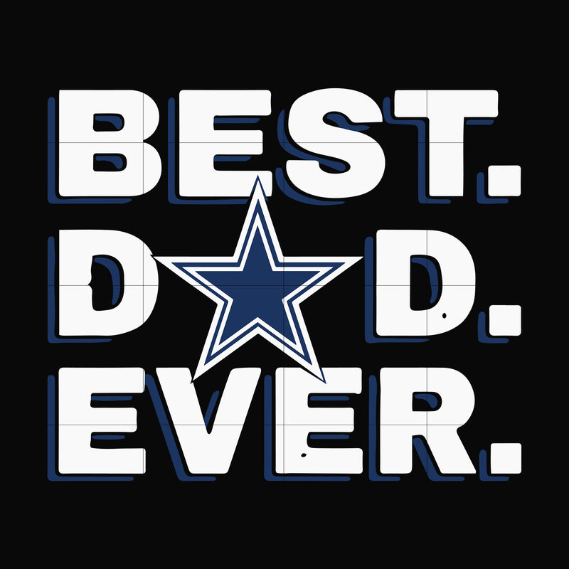 Best dad ever,Dallas Cowboys NFL team svg, png, dxf, eps digital file FTD88