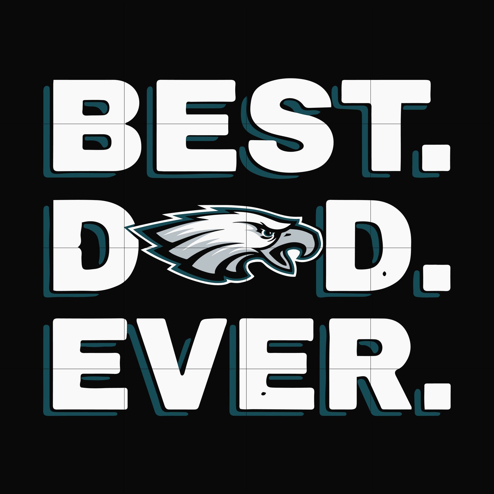 Best dad ever, Philadelphia Eagles NFL team svg, png, dxf, eps digital