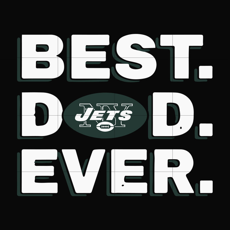 Best dad ever,New York Jets NFL team svg, png, dxf, eps digital file FTD100