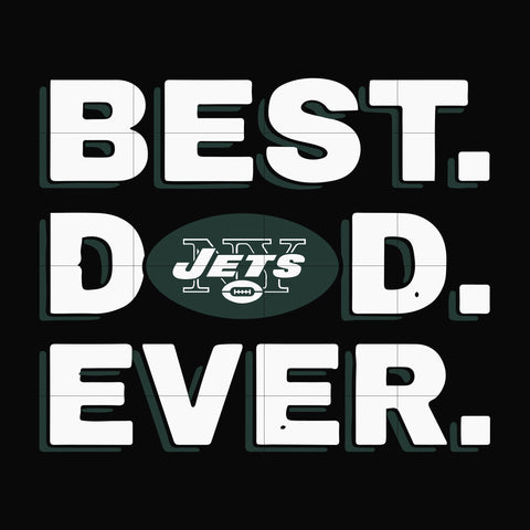 Best dad ever,New York Jets NFL team svg, png, dxf, eps digital file FTD100