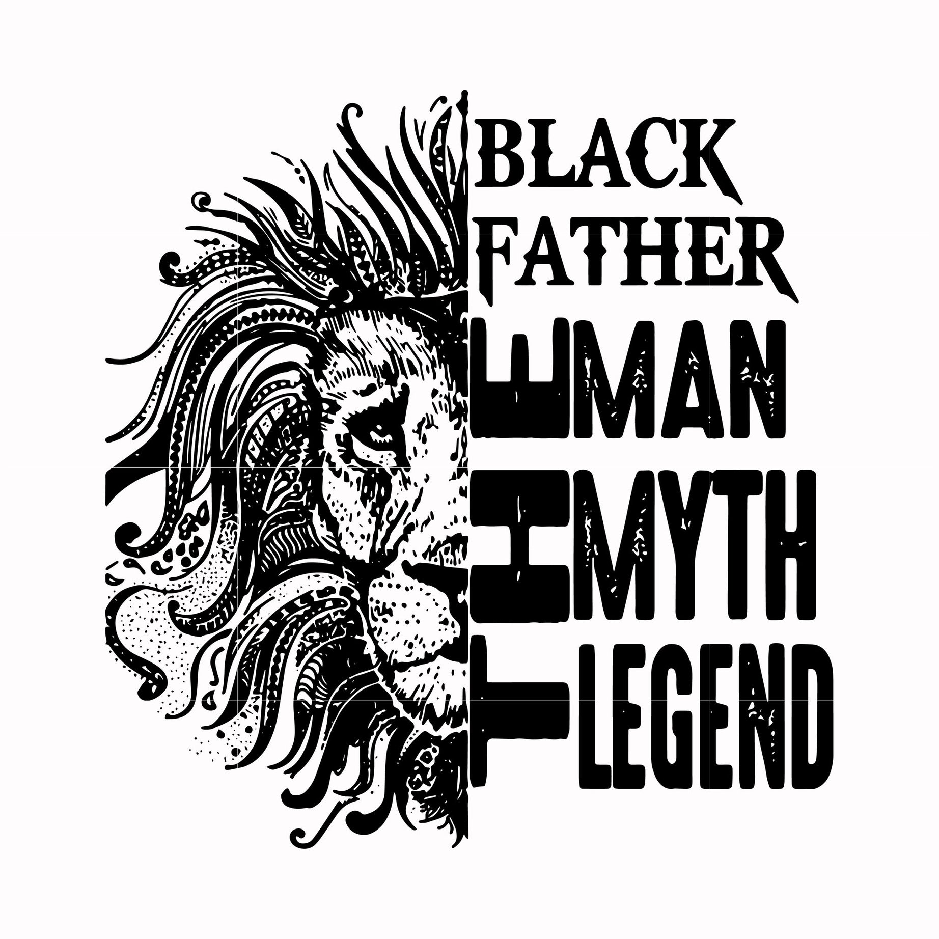 Black father the man myth legend svg, png, dxf, eps, digital file FTD49