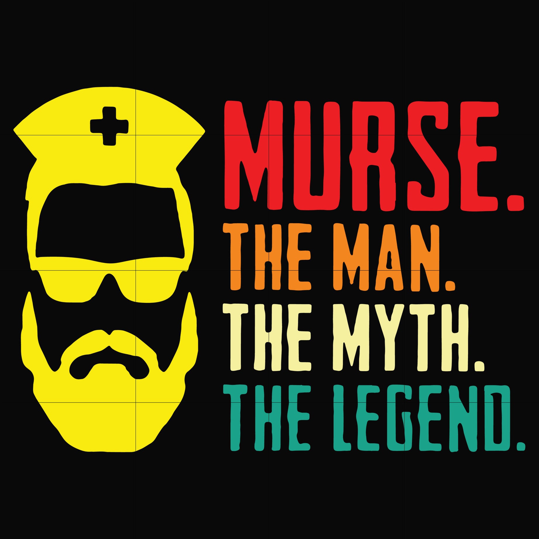 Murse, the man, the myth, the legend svg, png, dxf, eps, digital file FTD50