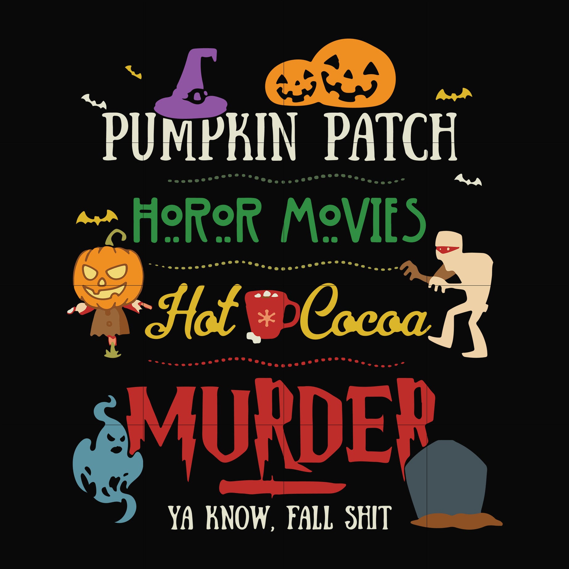 Pumpkin patch horror movies hot cocoa murder ya know, yall shit svg, halloween svg, png, dxf, eps digital file HWL24072030