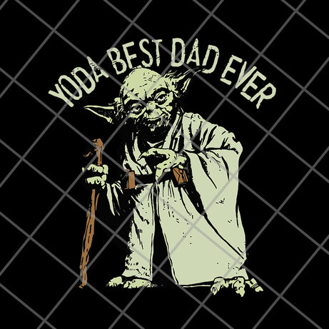 yoda best dad ever svg, png, dxf, eps digital file FTD29052144
