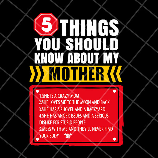 5 Thing You Should Know Funny Loving Unique Mother’s Day svg, Mother's day svg, eps, png, dxf digital file MTD23042103