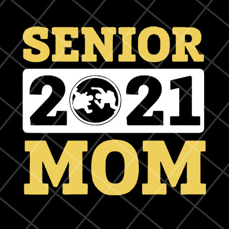 Senior 2021 mom svg, Mother's day svg, eps, png, dxf digital file MTD23042144