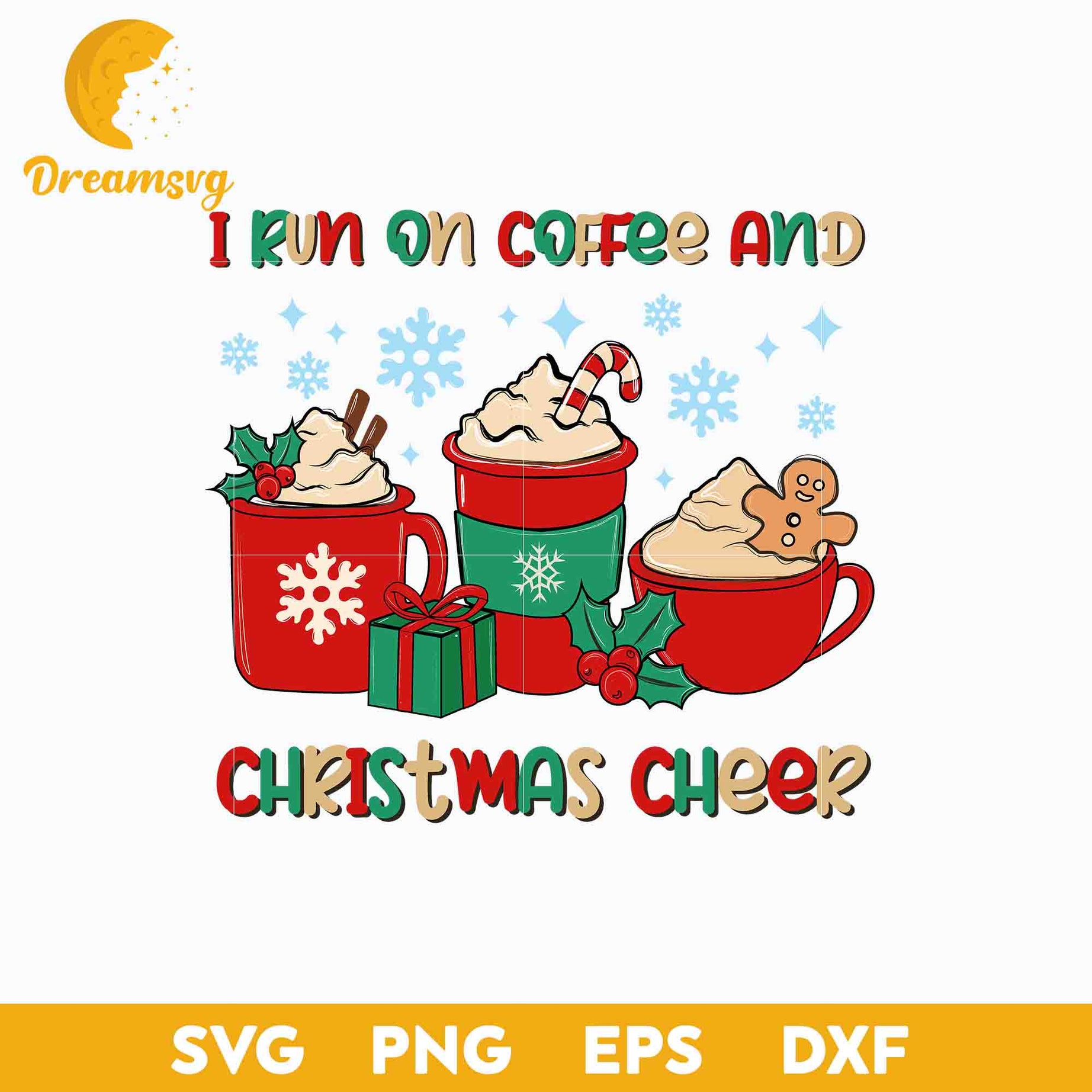 I Run On Coffee And Christmas Cheer SVG, Christmas SVG.