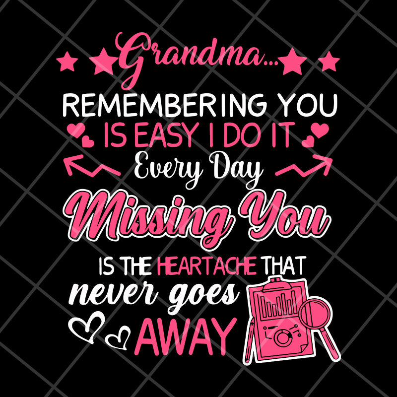 Grandma remembering you svg, Mother's day svg, eps, png, dxf digital file MTD15042129