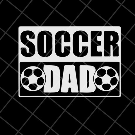 Soccer dad svg, Fathers day svg, png, dxf, eps digital file FTD04052110